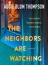 The Neighbors Are Watching